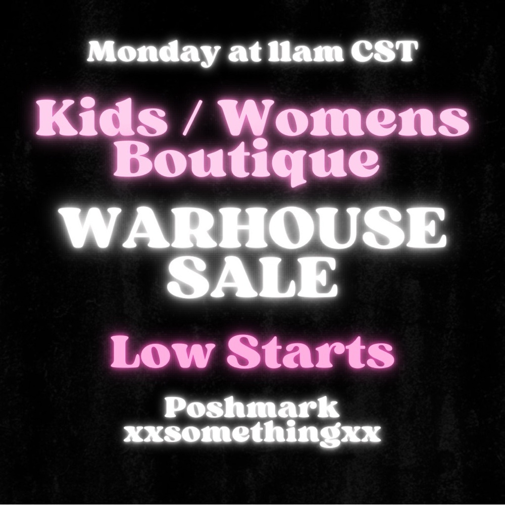 SOMETHING Live…Share Show! Womens/Kids Boutique Warehouse Sale.